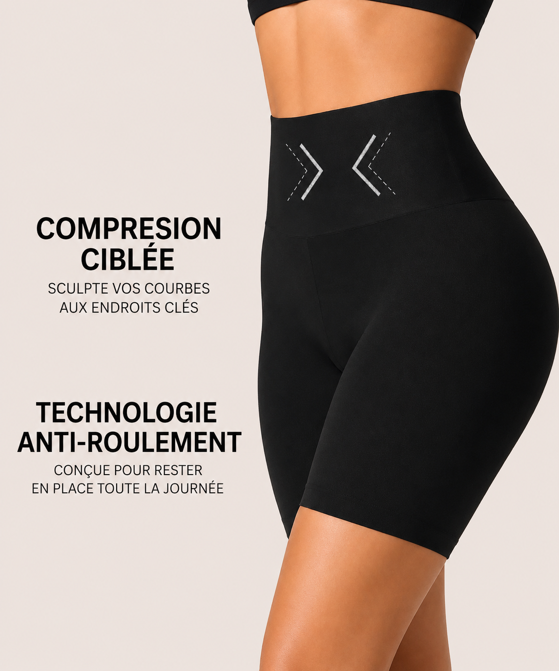 Short Sculptant Anti-Roulis SheForm™